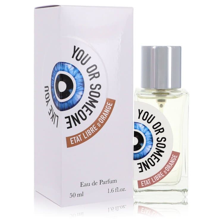 Etat Libre d'Orange You Or Someone Like You